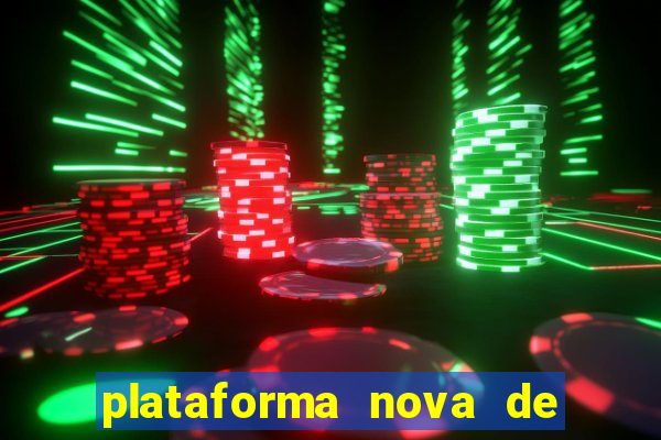 plataforma nova de jogo pagando